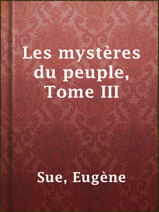 Cover image for Les mystères du peuple, Tome III